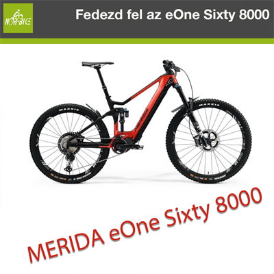 Fedezd fel a Merida eOne Sixty 8000 lenyűgöző csúcskerékpárját!